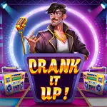 Crank it Up