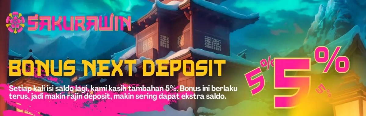 SakuraWin BONUS NEXT DEPOSIT 5%