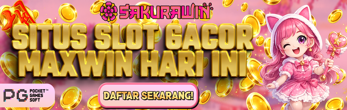 Situs Slot Gacor Maxwin Sakurawin