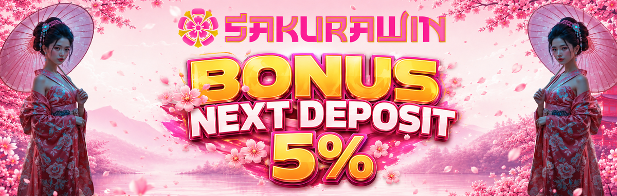 SakuraWin BONUS NEXT DEPOSIT 5%