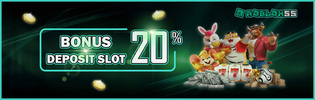 BONUS DEPOSIT SLOT 20%