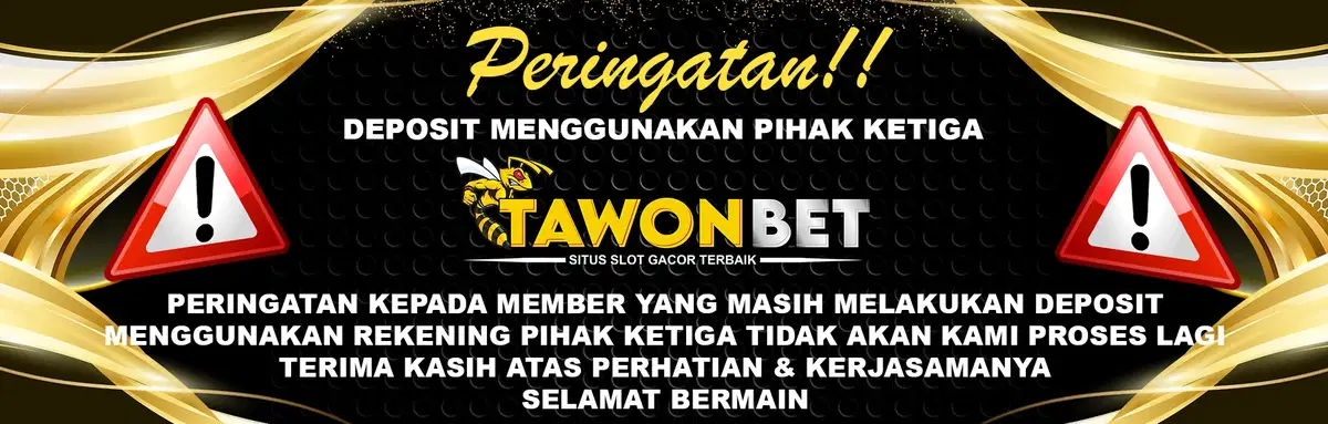 TAWONBET DEPOSIT PIHAK KETIGA