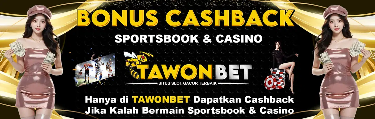 TAWONBET CASBACK SPORTSBOOK & CASINO