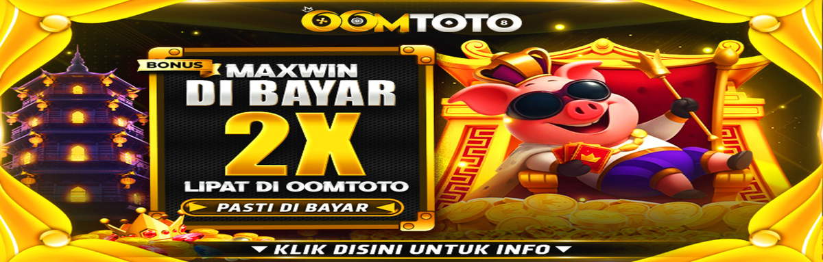 OOMTOTO MAXWIN DI BAYAR 2X LIPAT